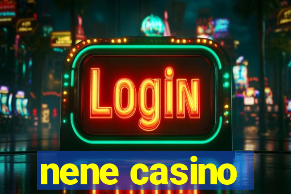 nene casino