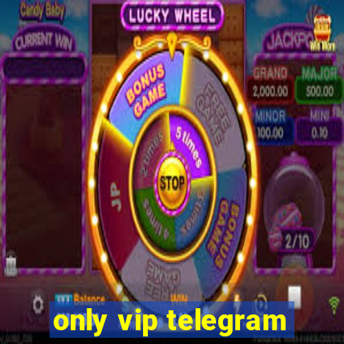 only vip telegram