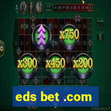 eds bet .com