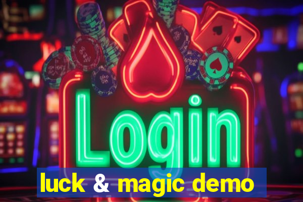 luck & magic demo