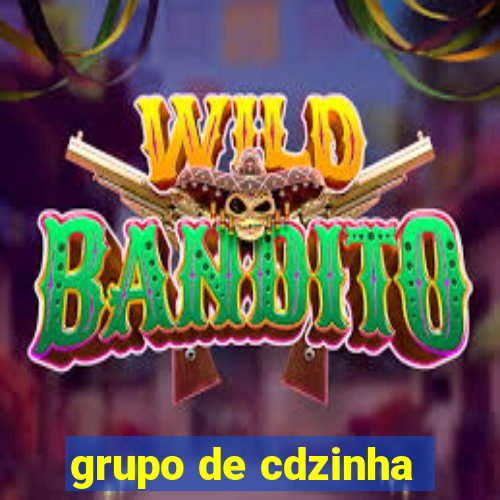 grupo de cdzinha