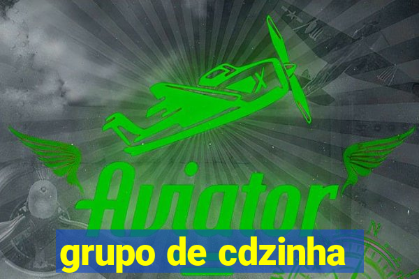 grupo de cdzinha