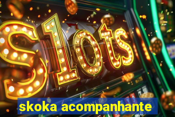 skoka acompanhante