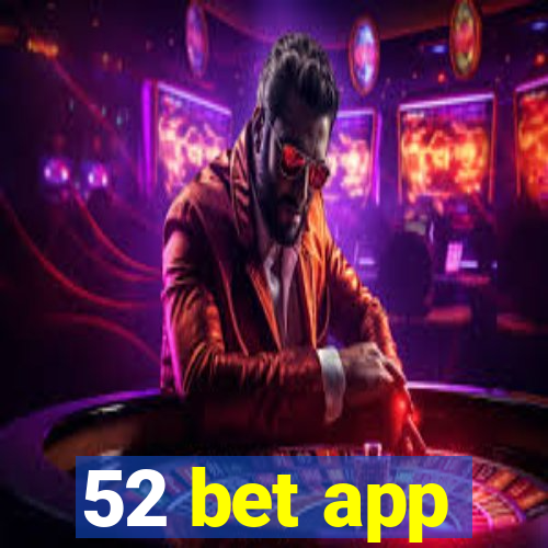 52 bet app