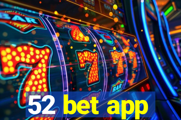 52 bet app