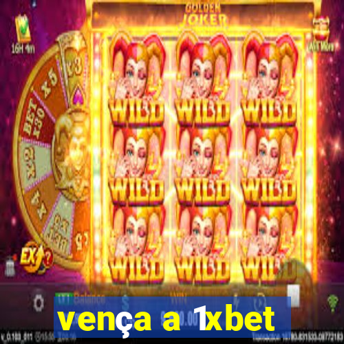 vença a 1xbet