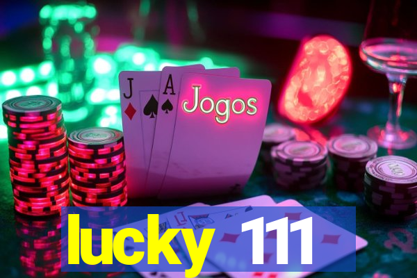 lucky 111