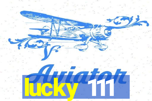 lucky 111