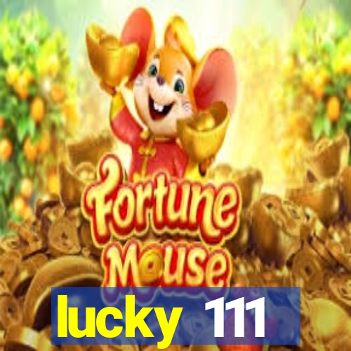 lucky 111