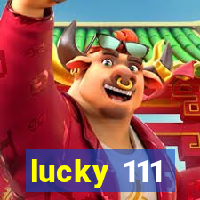 lucky 111