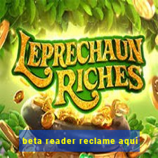 beta reader reclame aqui