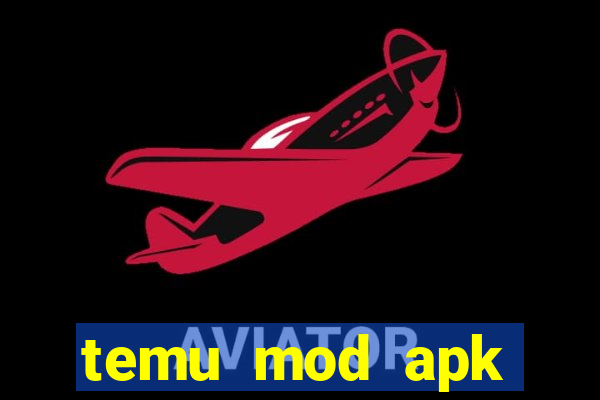 temu mod apk unlimited money