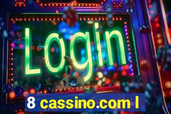 8 cassino.com l