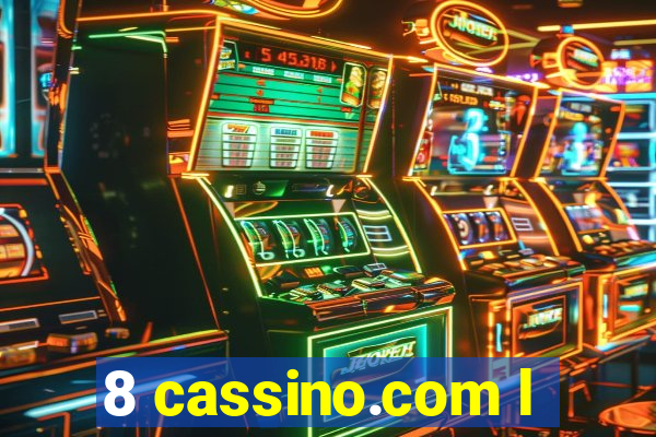 8 cassino.com l