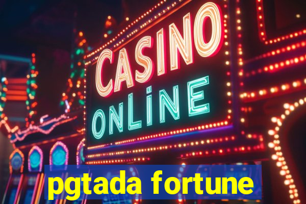 pgtada fortune