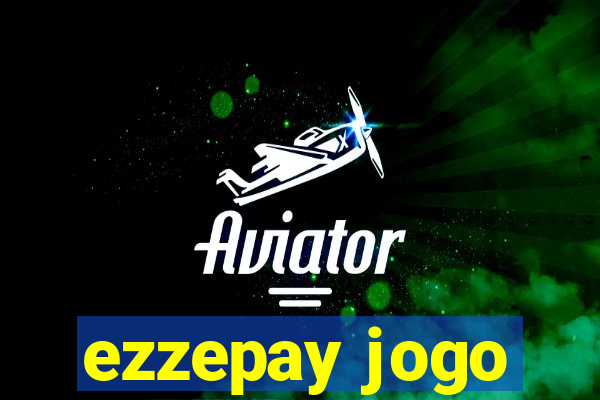 ezzepay jogo