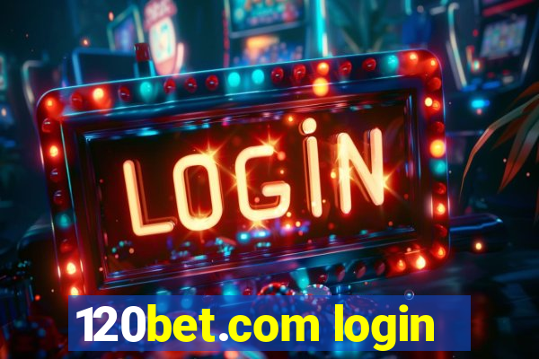 120bet.com login