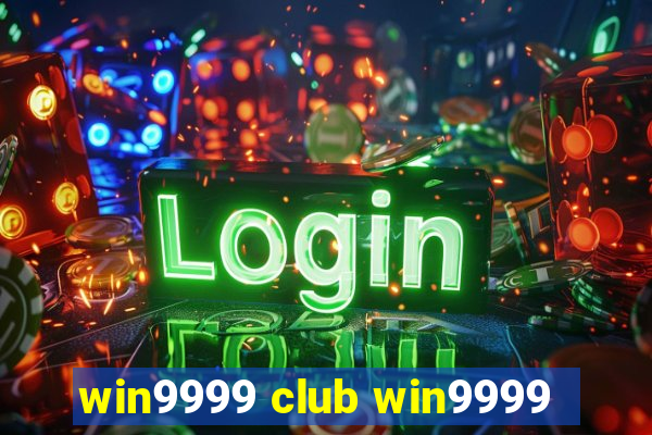 win9999 club win9999