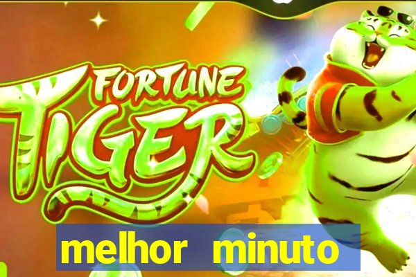 melhor minuto fortune ox