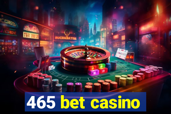 465 bet casino