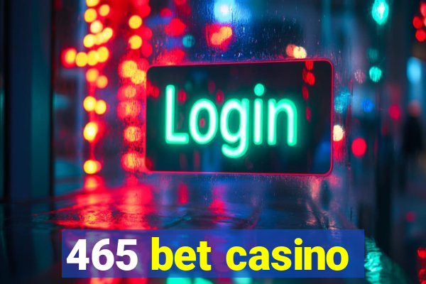 465 bet casino