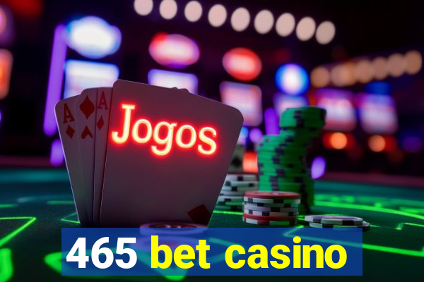 465 bet casino