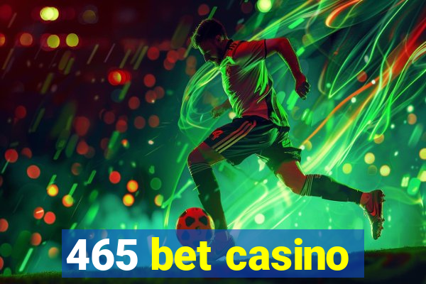 465 bet casino