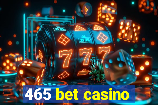 465 bet casino