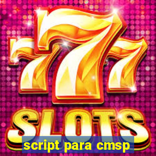 script para cmsp