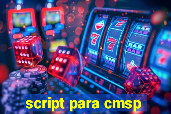 script para cmsp