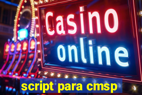 script para cmsp