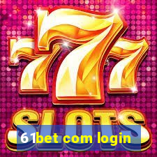 61bet com login