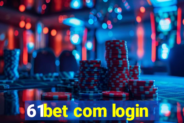 61bet com login