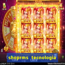 shoprms tecnologia e serviços ltda jogos