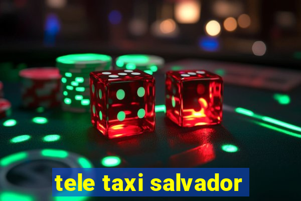 tele taxi salvador