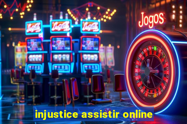 injustice assistir online