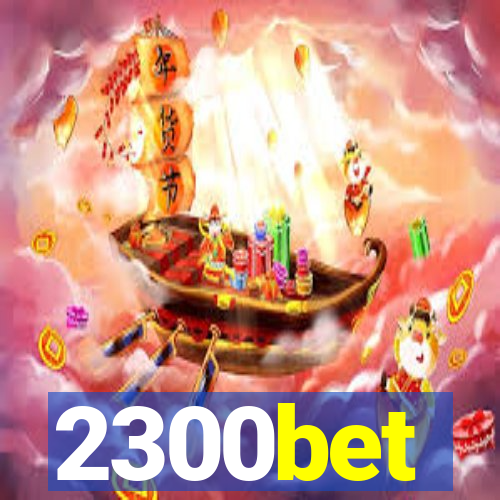 2300bet