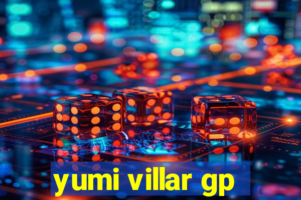 yumi villar gp