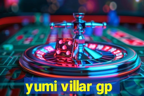 yumi villar gp