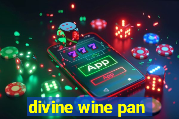 divine wine pan