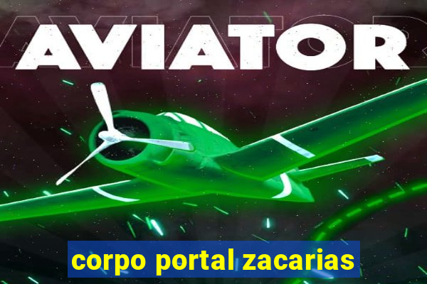 corpo portal zacarias