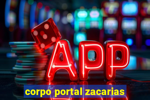 corpo portal zacarias