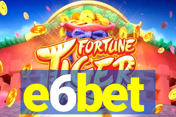 e6bet