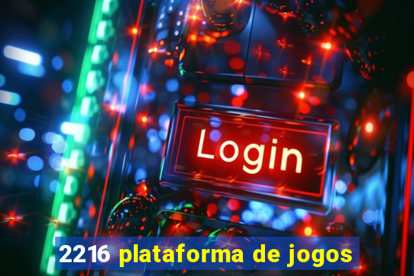 2216 plataforma de jogos