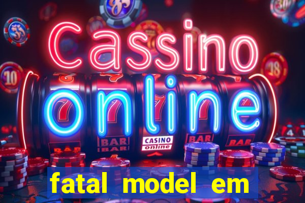 fatal model em porto nacional