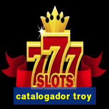 catalogador troy