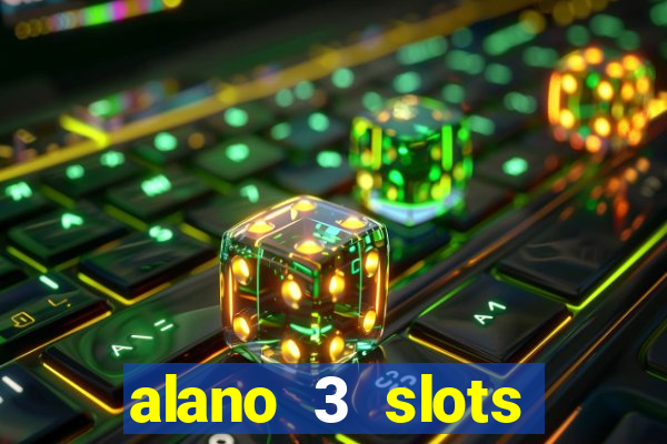 alano 3 slots dinheiro de verdade