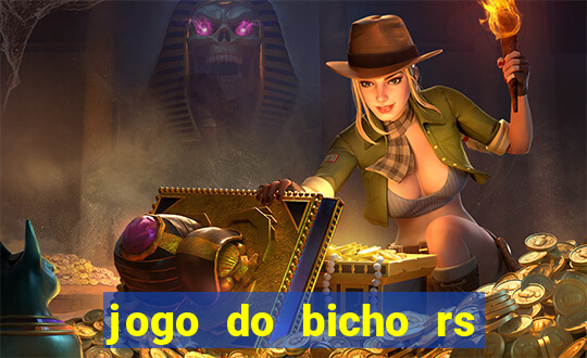 jogo do bicho rs resultado certo de hoje 14h 18h rs consulta