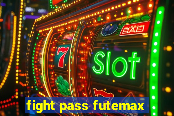 fight pass futemax