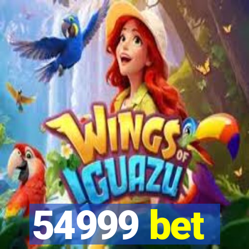 54999 bet